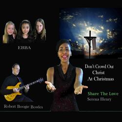 Don't Crowd Out Christ At Christmas (feat. Serena Henry)