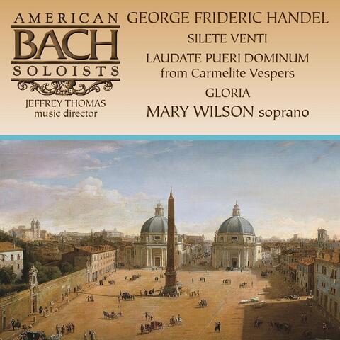 Mary Wilson Sings Handel: Silete Venti; Laudate Pueri Dominum; Gloria