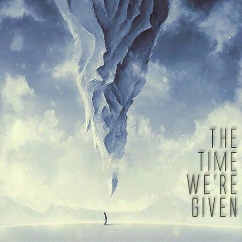The Time We're Given