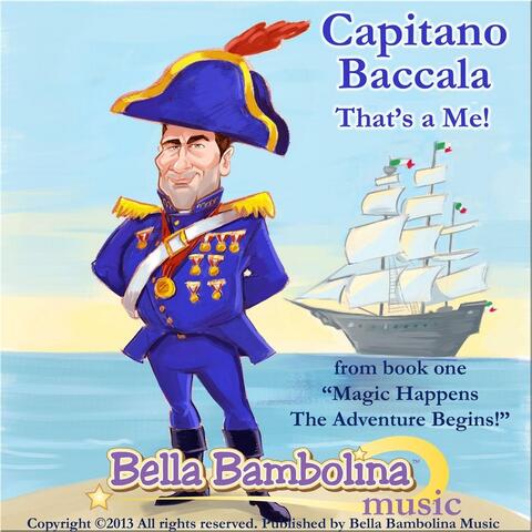 Capitano Baccala That's a Me!