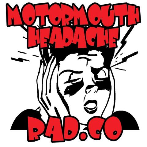Motormouth Headache