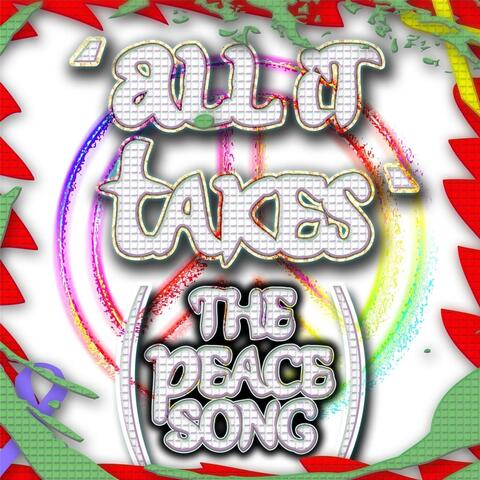 All It Takes (The Peace Song)
