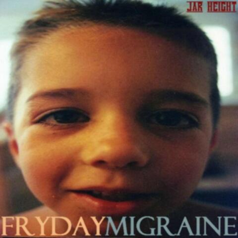 Fryday Migraine