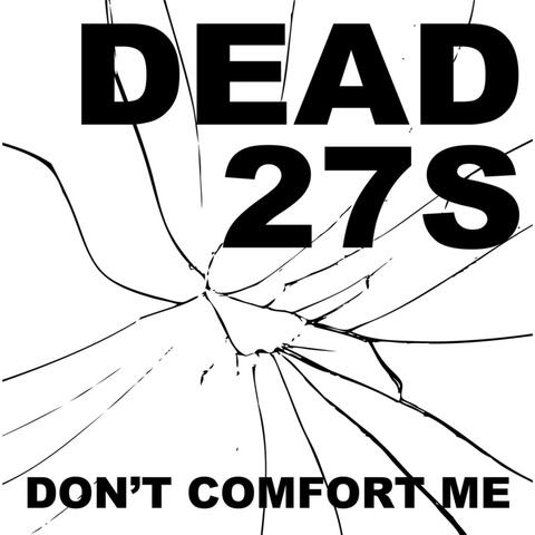 Don't Comfort Me
