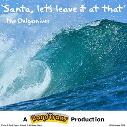 Santa, Let's Leave It At That