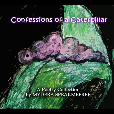Confessions of a Caterpillar