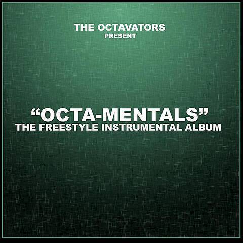 Octa-Mentals: The Freestyle Instrumental Album