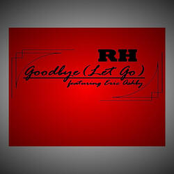 Goodbye(Let Go) [feat. Eric Ashby]