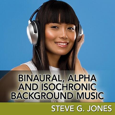 Binaural, Alpha and Isochronic Background Music