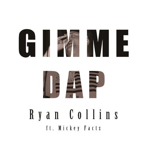 Gimme Dap (feat. Mickey Factz)