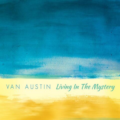 Living in the Mystery