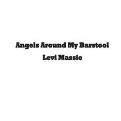 Angels Around My Barstool