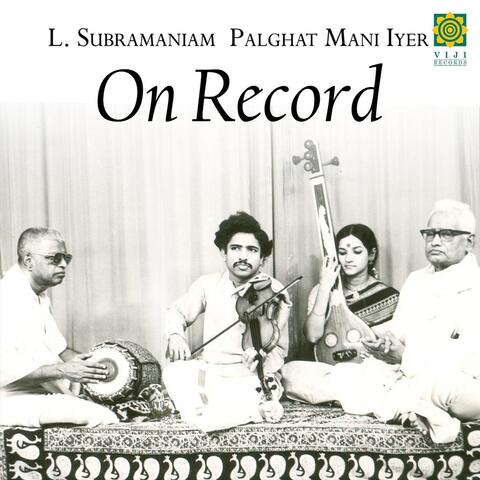 On Record (feat. Palghat Mani Iyer)