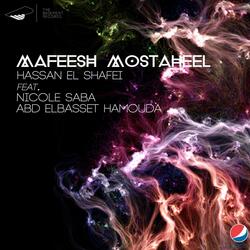 Mafeesh Mostaheel (feat. Nicole Saba & Abd El Basset Hamouda)