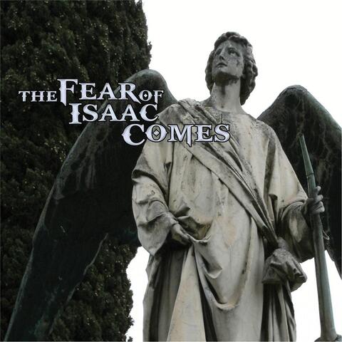 The Fear of Isaac Comes