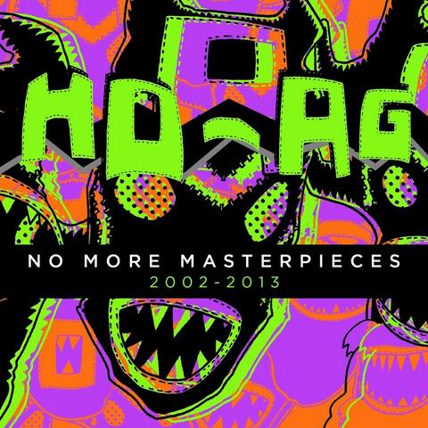 No More Masterpieces (2002-2013)