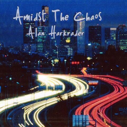 Amidst the Chaos