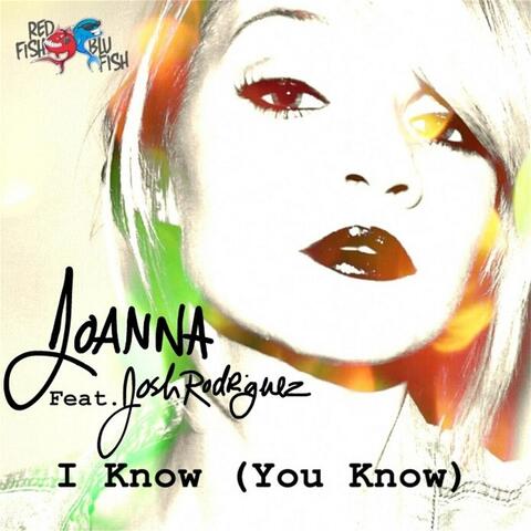 I Know (You Know) [feat. Josh Rodriguez]
