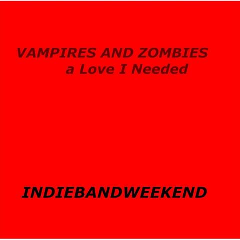 Vampires and Zombies a Love I Needed