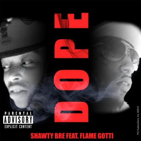 Dope (feat. Flame Gotti)