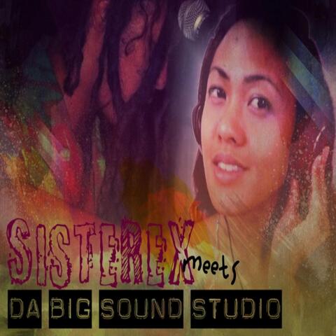 Sisterex Meets Da Big Sound Studio