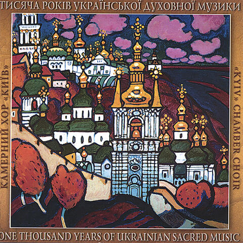 A Thousand Years of Ukrainian Sacred Music