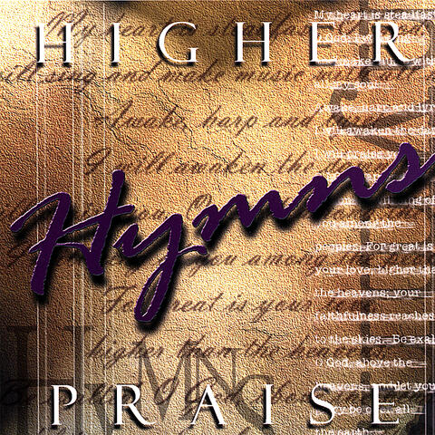 Higher Praise: Hymns