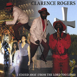 I Stayed Away (from the Lord Too Long)