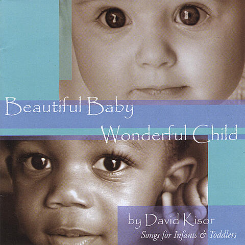 Beautiful Baby, Wonderful Child