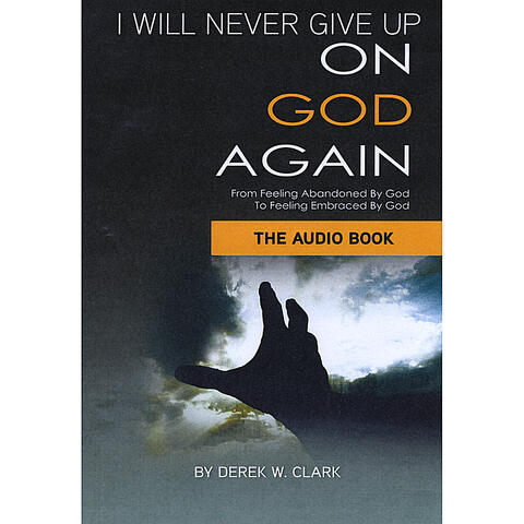 I Will Never Give Up On God Again