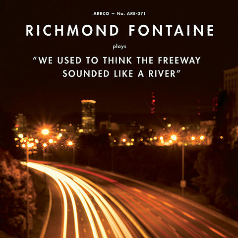 We Used to Think the Freeway Sounded Like a River