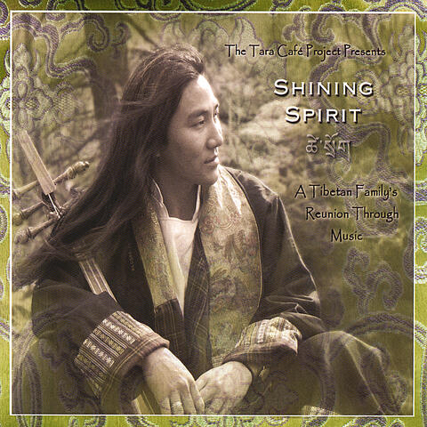 Shining Spirit: A Tibetan Family's Reunion Through Music