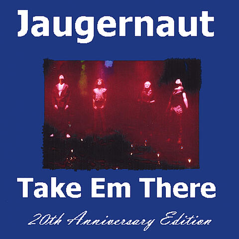 Take Em There (20th Anniversary edition)