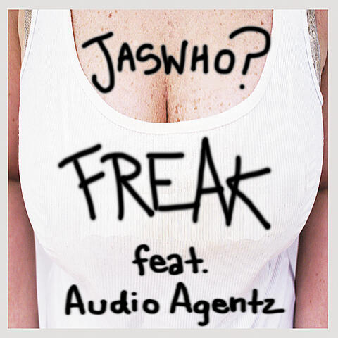 Freak - EP feat. Audio Agentz