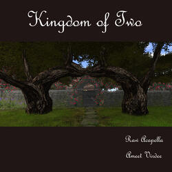 Kingdom of Two (Raw Acapella)