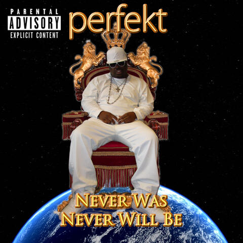 Never Was, Never Will Be