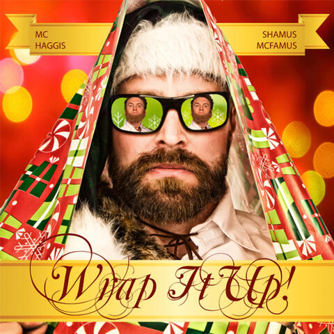 Wrap It Up (feat. MC Haggis & Shamus McFamus) - Single