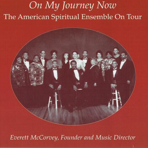 On My Journey Now (The American Spiritual Ensemble On Tour) [Live]