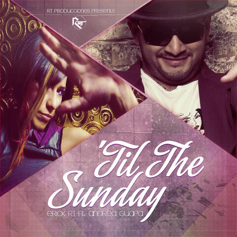 'Til The Sunday (feat. Andrea Guapa) - Single