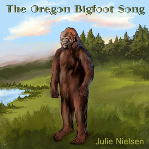 The Oregon Bigfoot Song - Single