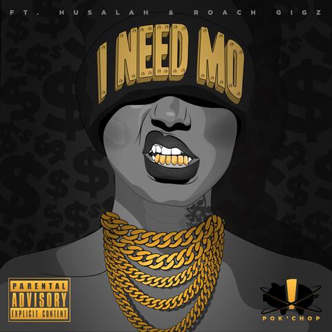 I Need Mo (feat. Husalah & Roach Gigz) - Single
