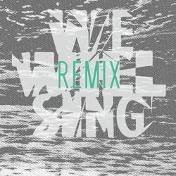 We Will Sing (Remix)