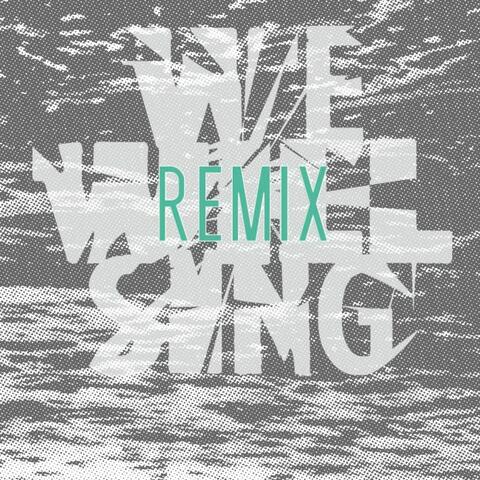 We Will Sing (Remix) - Single