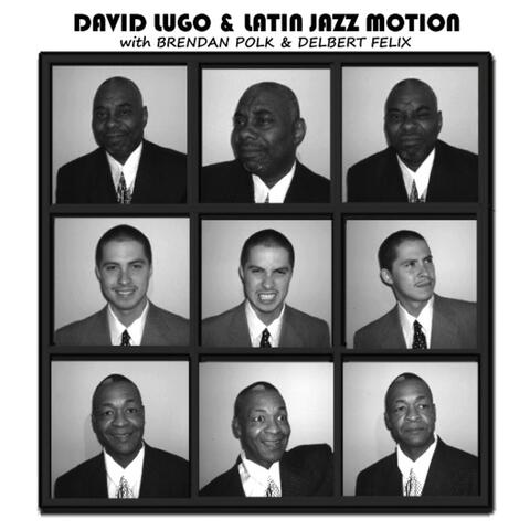 David Lugo & Latin Jazz Motion (feat. Brendan Polk and Delbert Felix)