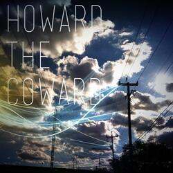 Howard The Coward