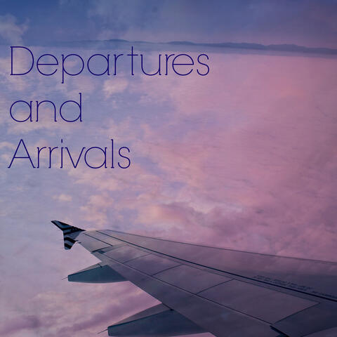 Departures and Arrivals - EP