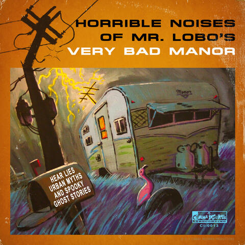 Horrible Noises of Mr. Lobo's Very Bad Manor