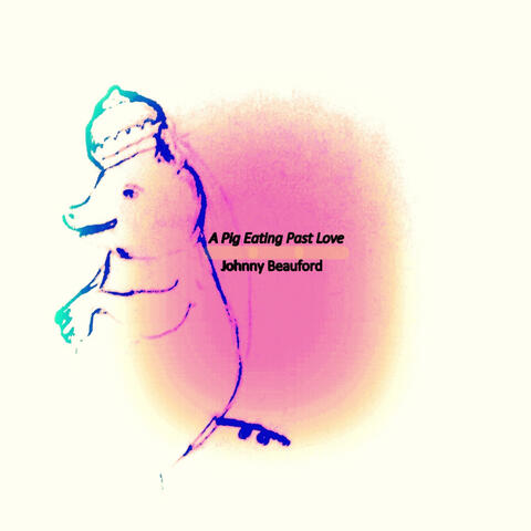 A Pig Eating Past Love