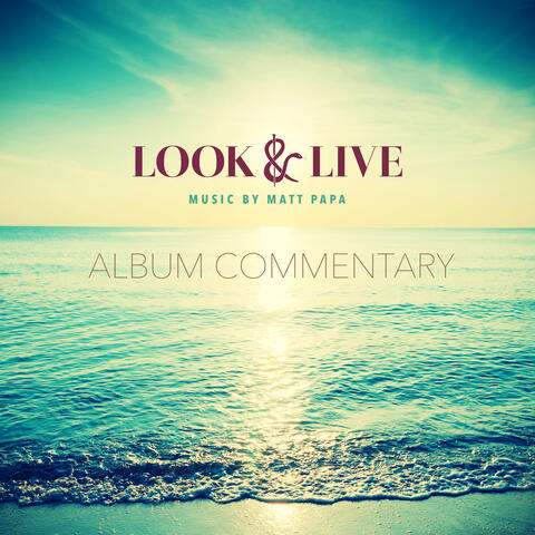 Look & Live (Album Commentary)