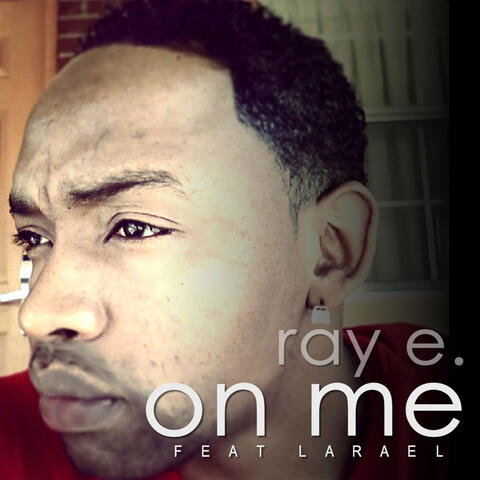 On Me (feat. Larael) - Single